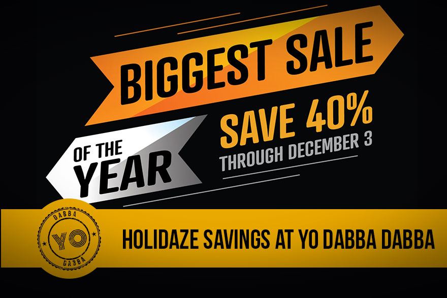 Holidaze Savings at Yo Dabba Dabba Yo Dabba Dabba